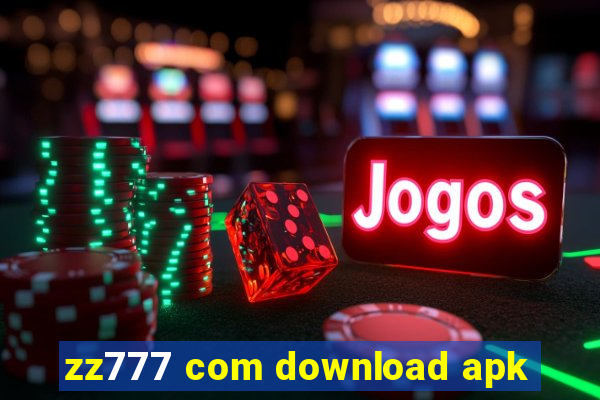 zz777 com download apk